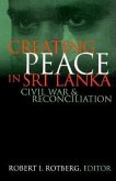 Creating Peace in Sri Lanka (eBook, PDF) Creating Peace in Sri Lanka (eBook, PDF)