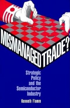 Mismanaged Trade? (eBook, PDF) - Flamm, Kenneth Mismanaged Trade? (eBook, PDF) - Flamm, Kenneth