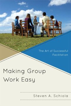 Making Group Work Easy (eBook, PDF) - Schiola, Steven A.