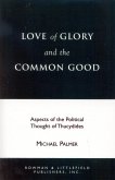 Love of Glory and the Common Good (eBook, PDF) Love of Glory and the Common Good (eBook, PDF)