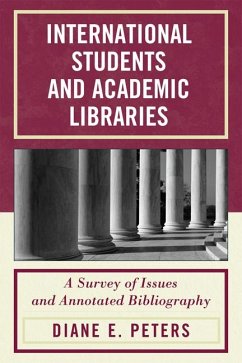 International Students and Academic Libraries (eBook, PDF) - Peters, Diane E.