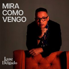 Mira Como Vengo - Issac Delgado