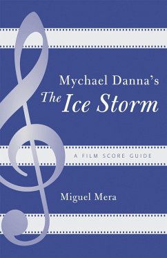Mychael Danna's The Ice Storm (eBook, PDF) - Mera, Miguel Mychael Danna's The Ice Storm (eBook, PDF) - Mera, Miguel