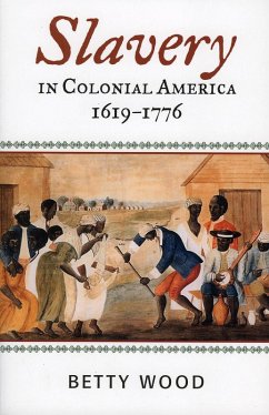 Slavery in Colonial America, 1619-1776 (eBook, PDF) - Wood, Betty