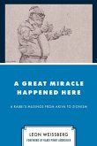 A Great Miracle Happened Here (eBook, PDF) A Great Miracle Happened Here (eBook, PDF)