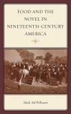 Food and the Novel in Nineteenth-Century America (eBook, PDF) Food and the Novel in Nineteenth-Century America (eBook, PDF)