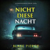 Nicht Diese Nacht (Ein Rachel Blackwood Thriller – Band 6) (MP3-Download)