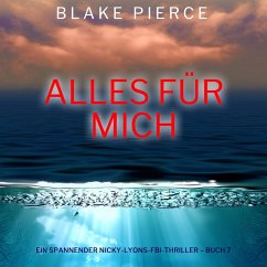 Cover Alles für mich (Ein spannender Nicky-Lyons-FBI-Thriller – Buch 7) (MP3-Download)