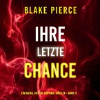 Ihre letzte Chance (Ein Rachel Gift FBI-Suspense-Thriller – Band 11) (MP3-Download)