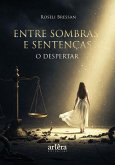 Entre Sombras e Sentenças: O Despertar (eBook, ePUB)