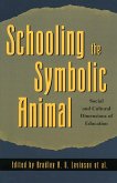 Schooling the Symbolic Animal (eBook, PDF)