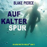Auf Kalter Spur (Ein Laura Frost FBI-Thriller— Band 11) (MP3-Download)