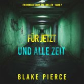 Für jetzt und alle Zeit (Ein Morgan-Cross-FBI-Thriller – Band 7) (MP3-Download)