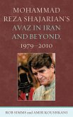 Mohammad Reza Shajarian's Avaz in Iran and Beyond, 1979-2010 (eBook, PDF)