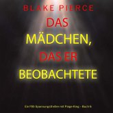 Das Mädchen, das er beobachtete (Ein FBI-Spannungsthriller mit Paige King – Buch 6) (MP3-Download)