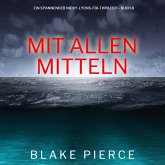 Mit allen mitteln (Ein spannender Nicky-Lyons-FBI-Thriller – Buch 8) (MP3-Download)