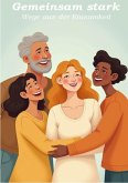 Gemeinsam stark - Wege aus der Einsamkeit (eBook, ePUB)