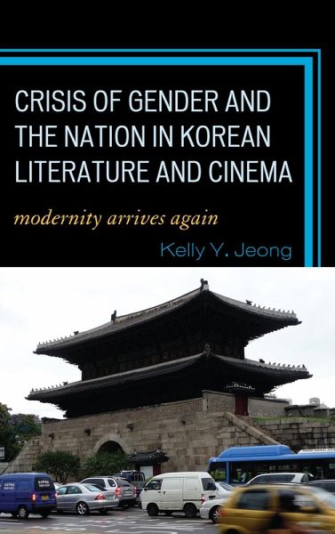 Crisis of Gender and the Nation in Korean Literature and Cinema (eBook, PDF)