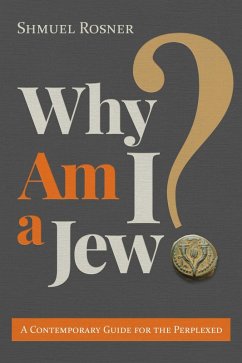 Why Am I a Jew? (eBook, ePUB) - Rosner, Shmuel