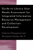 Guide to Library User Needs Assessment for Integrated Information Resource (eBook, PDF)