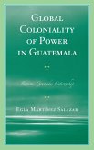 Global Coloniality of Power in Guatemala (eBook, PDF)