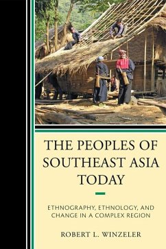 The Peoples of Southeast Asia Today (eBook, PDF) - Winzeler, Robert L. The Peoples of Southeast Asia Today (eBook, PDF) - Winzeler, Robert L.