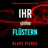 Ihr letztes Flüstern (Ein Rachel Gift FBI-Suspense-Thriller – Band 14) (MP3-Download)