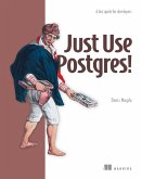 Just Use Postgres! (eBook, ePUB)