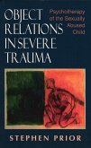 Object Relations in Severe Trauma (eBook, PDF)