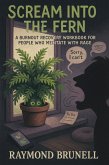 Scream Into The Fern (eBook, ePUB) Scream Into The Fern (eBook, ePUB)