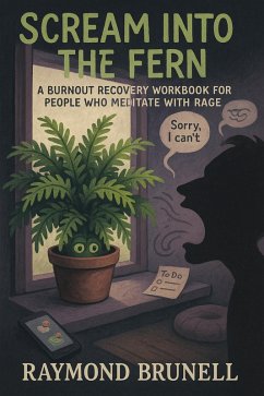 Scream Into The Fern (eBook, ePUB) - Brunell, Raymond Scream Into The Fern (eBook, ePUB) - Brunell, Raymond