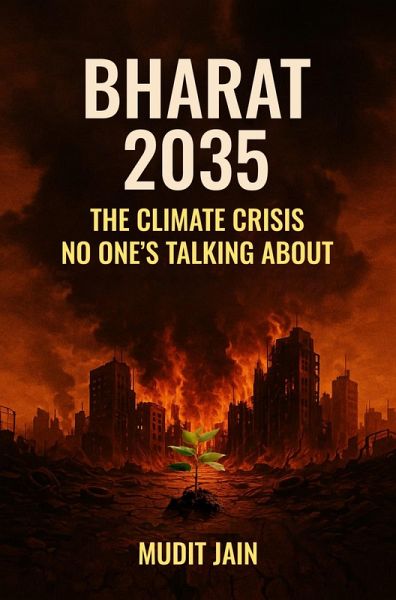BHARAT 2035 : The Climate Crisis No One's Talking About (1, #1) (eBook, ePUB)
