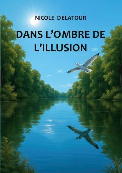Dans l'ombre de l'illusion (eBook, ePUB) - Delatour, Nicole