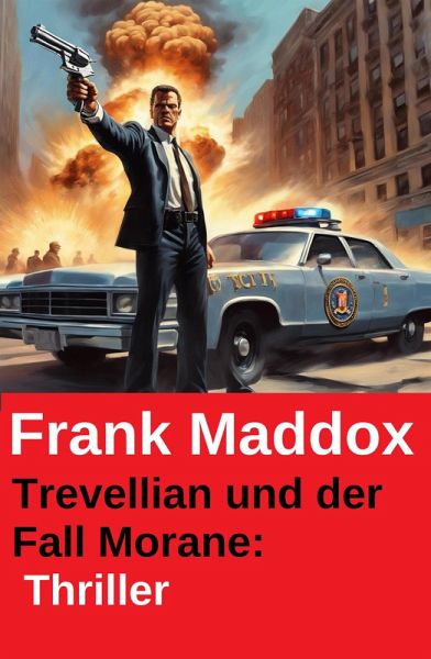 Trevellian und der Fall Morane: Thriller (eBook, ePUB)