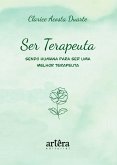 Ser Terapeuta: Sendo Humana para ser uma Melhor Terapeuta (eBook, ePUB)