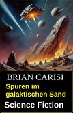 Spuren im galaktischen Sand: Science Fiction (eBook, ePUB)