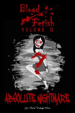 Cover Blood Fetish: Absolute Nightmare (Absolute Blood, #2) (eBook, ePUB)