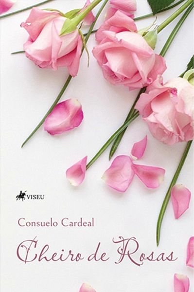 Cheiro de Rosas (eBook, ePUB) Cheiro de Rosas (eBook, ePUB)
