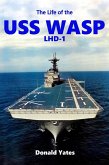 The Life of the USS Wasp LHD-1 (eBook, ePUB)