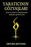 Yaraticinin Gözyaslari:Sara ve Aria'nin hatirlamayla baslayan gizemli yolu (eBook, ePUB)