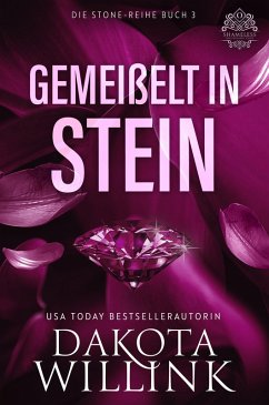 Gemeißelt In Stein (Die Stone-Reihe, #3) (eBook, ePUB) - Willink, Dakota Gemeißelt In Stein (Die Stone-Reihe, #3) (eBook, ePUB) - Willink, Dakota