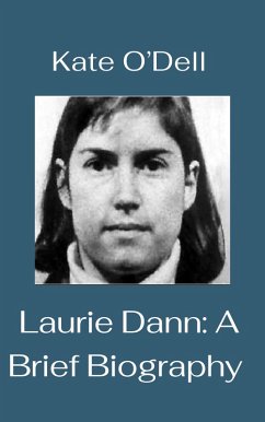 Laurie Dann: A Brief Biography (eBook, ePUB) - O'Dell, Kate