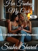 Her Fantasy, My Cock (His Cuckquean Passion, #1) (eBook, ePUB)