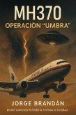 MH370 Operación Umbra - cuando el cielo calla (eBook, ePUB)