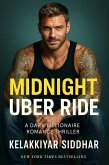 Midnight Uber Ride: A Dark Billionaire Romance Thriller (eBook, ePUB) Midnight Uber Ride: A Dark Billionaire Romance Thriller (eBook, ePUB)