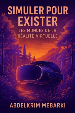 Cover Simuler pour exister: Les Mondes de la Réalité Virtuelle (eBook, ePUB)