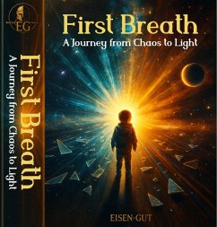 First Breath: A Journey from Chaos to Light (The First Breath Series, #1) (eBook, ePUB) Cover First Breath: A Journey from Chaos to Light (The First Breath Series, #1) (eBook, ePUB)