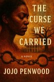 The Curse We Carried (eBook, ePUB) The Curse We Carried (eBook, ePUB)