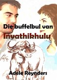 Die buffelbul van Inyathikhulu (eBook, ePUB)