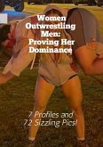 Women Outwrestling Men: Proving Her Dominance 7 Profiles and 72 Sizzling Pics! (eBook, ePUB) Women Outwrestling Men: Proving Her Dominance 7 Profiles and 72 Sizzling Pics! (eBook, ePUB)